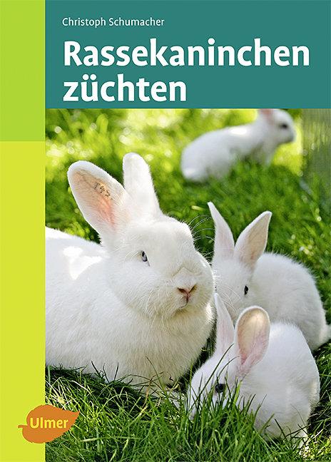 Cover: 9783800167135 | Rassekaninchen züchten | Christoph Schumacher | Buch | 152 S. | 2010