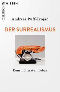 Cover: 9783406822766 | Der Surrealismus | Kunst, Literatur, Leben | Andreas Puff-Trojan