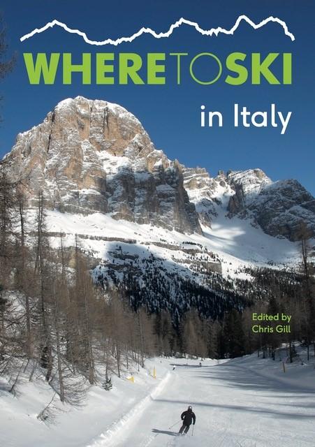 Cover: 9781999770815 | Where to Ski in Italy | Chris Gill | Taschenbuch | Englisch | 2019