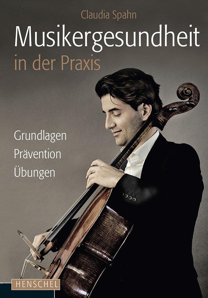 Cover: 9783894877613 | Musikergesundheit in der Praxis | Grundlagen, Prävention, Übungen