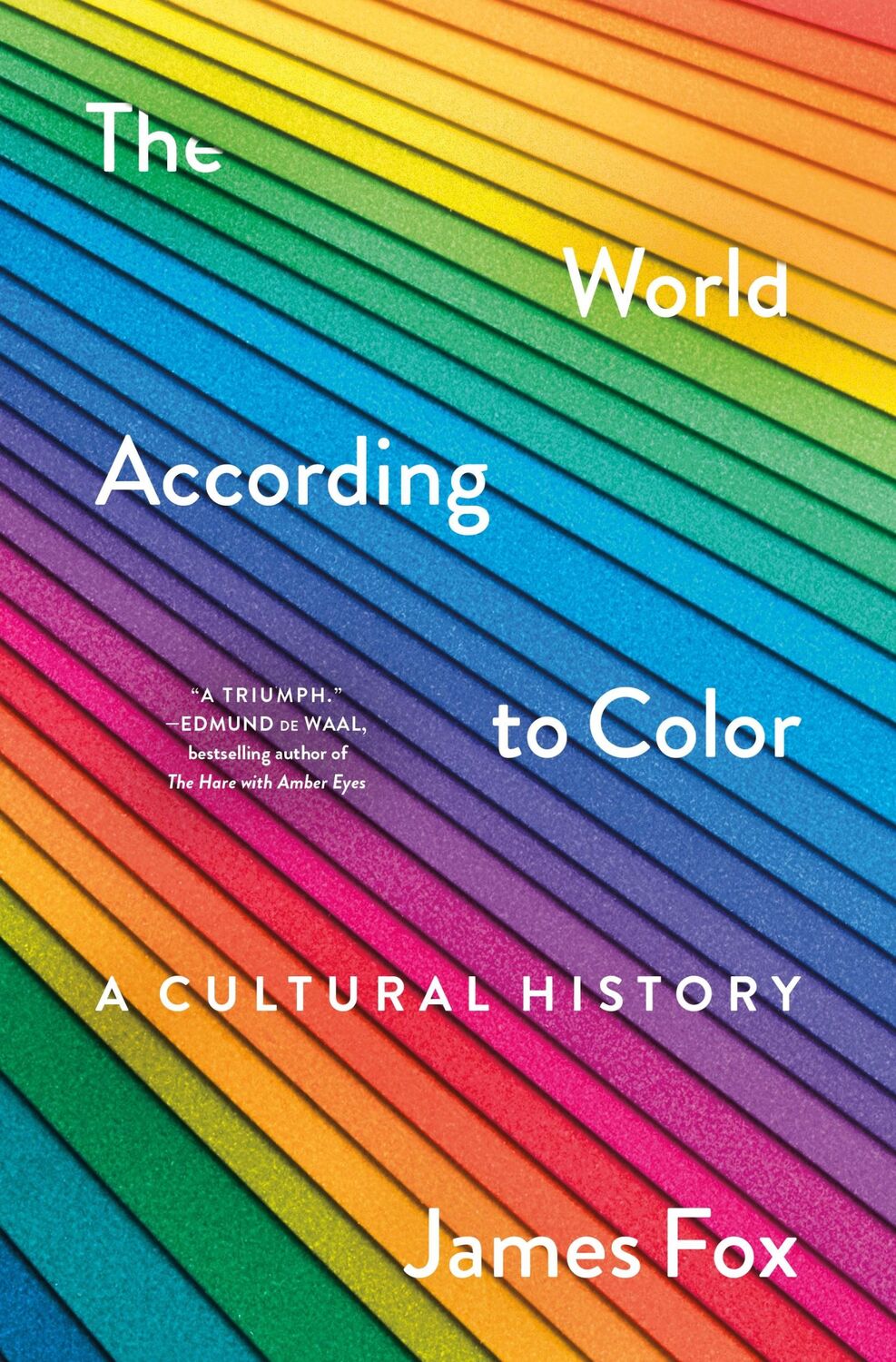 Cover: 9781250278517 | The World According to Color | A Cultural History | James Fox | Buch