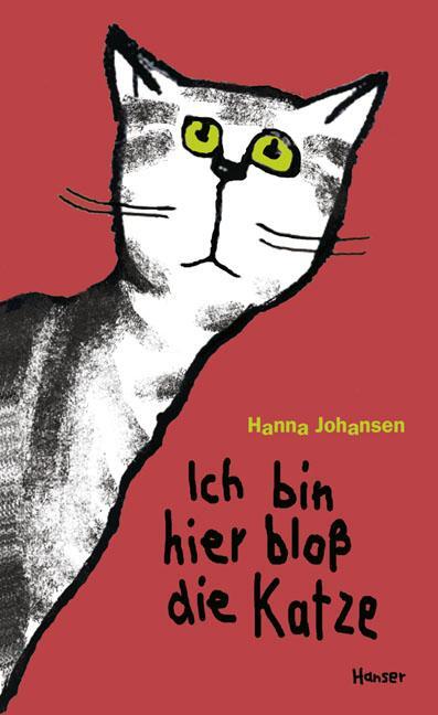 Cover: 9783446209107 | Ich bin hier bloß die Katze | Hanna Johansen | Buch | 124 S. | Deutsch