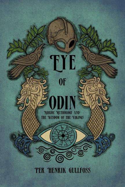 Cover: 9781959883258 | The Eye of Odin | Nordic Mythology and the Wisdom of the Vikings