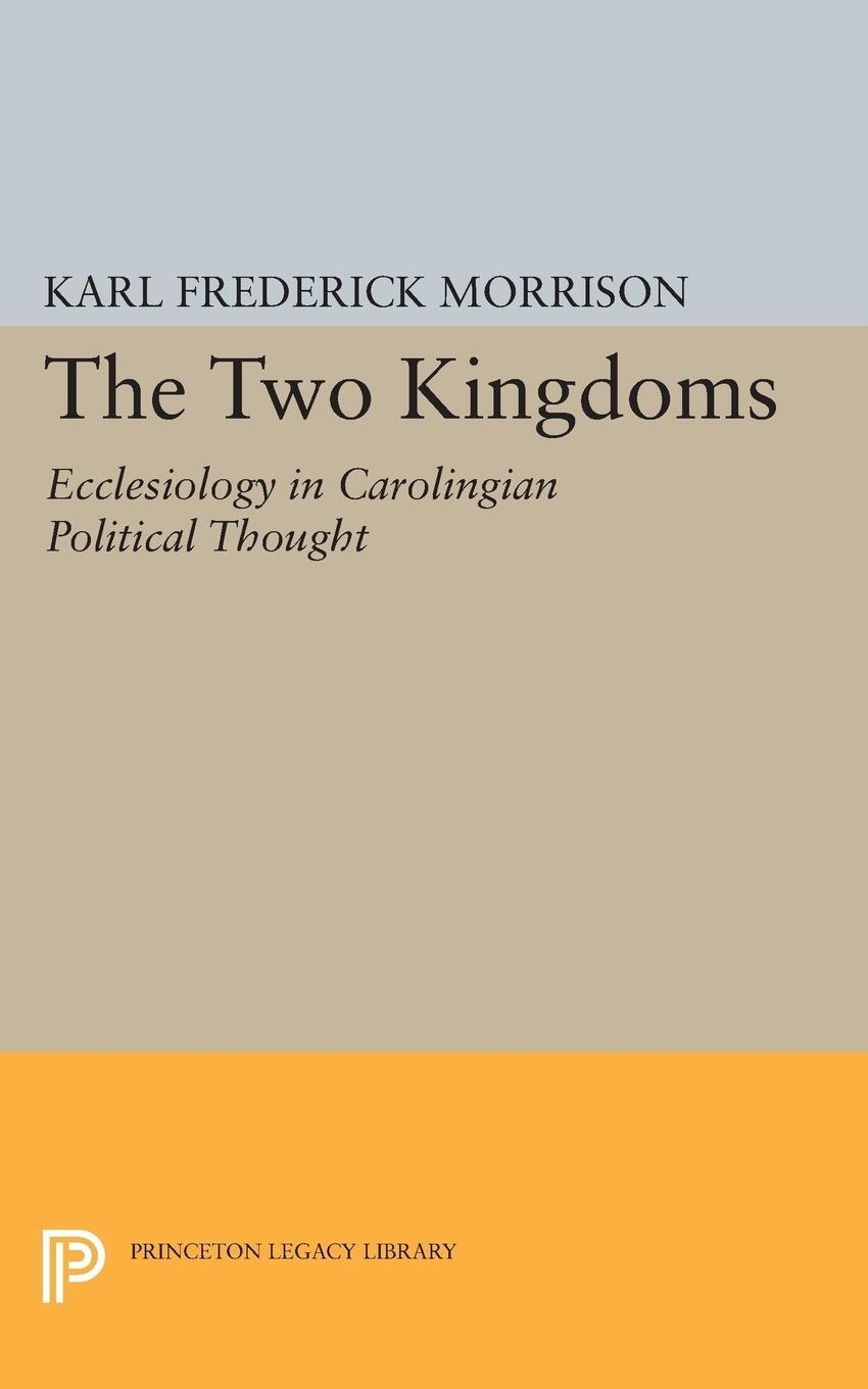 Cover: 9780691625096 | Two Kingdoms | Ecclesiology in Carolingian Political Thought | Buch