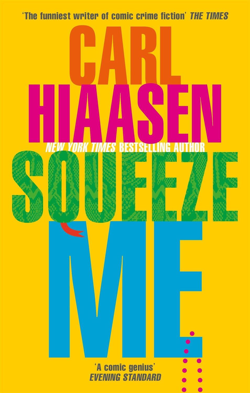 Cover: 9780751581836 | Squeeze Me | The ultimate crime fiction satire for the post-Trump era