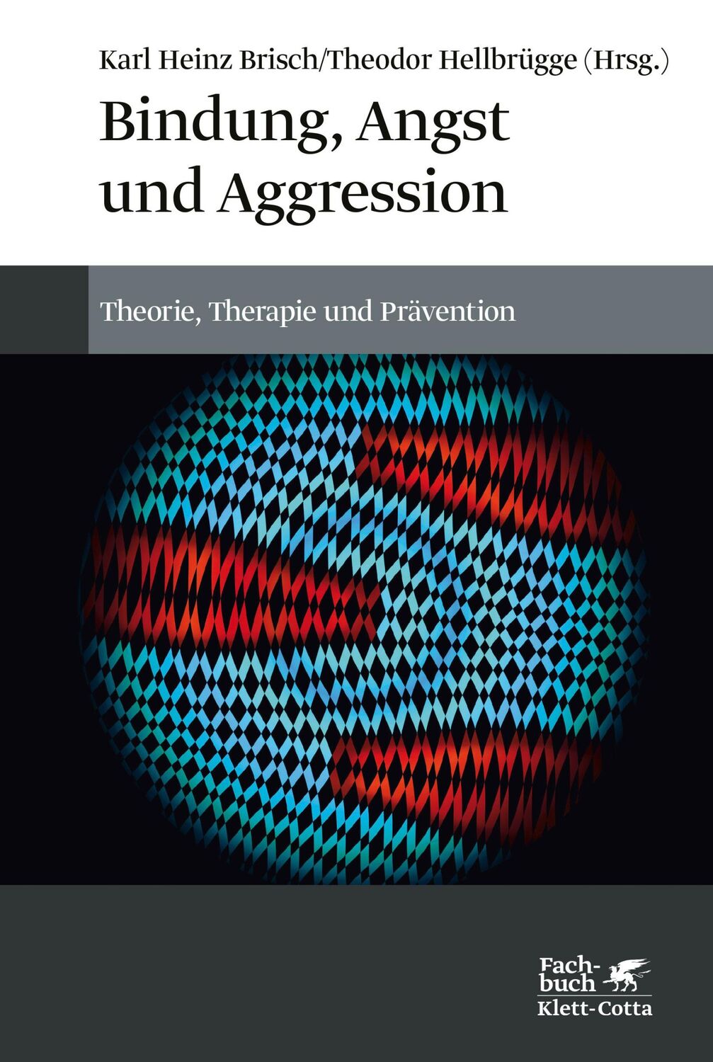 Cover: 9783608987102 | Bindung, Angst und Aggression | Theorie, Therapie und Prävention