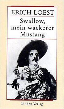 Cover: 9783980213998 | Swallow, mein wackerer Mustang, Werkausgabe | Karl-May-Roman | Loest