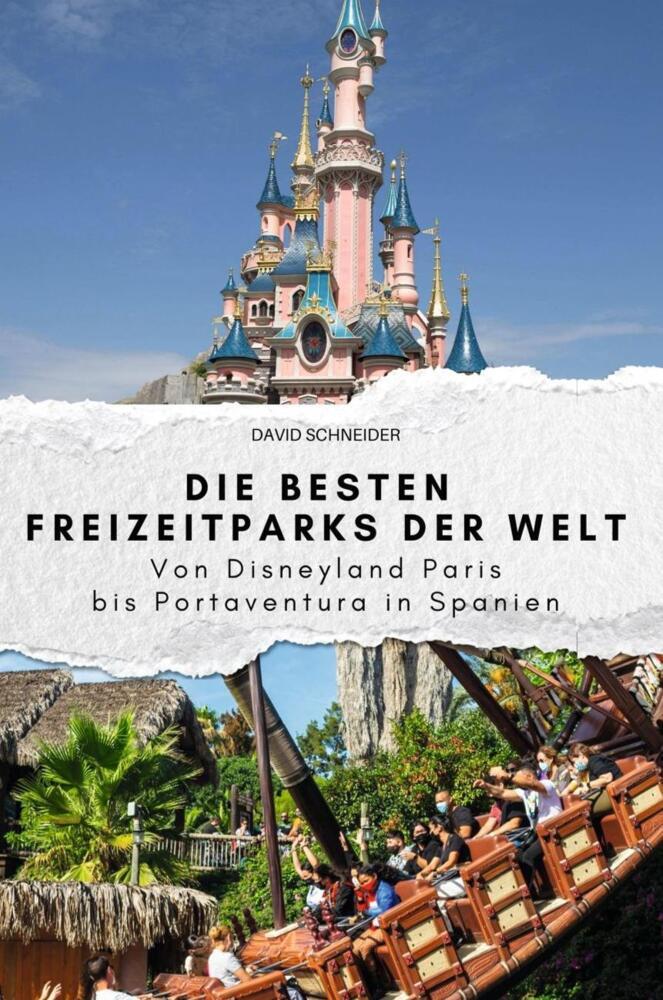 Cover: 9783759112316 | Die besten Freizeitparks der Welt - Das perfekte Geschenk für...