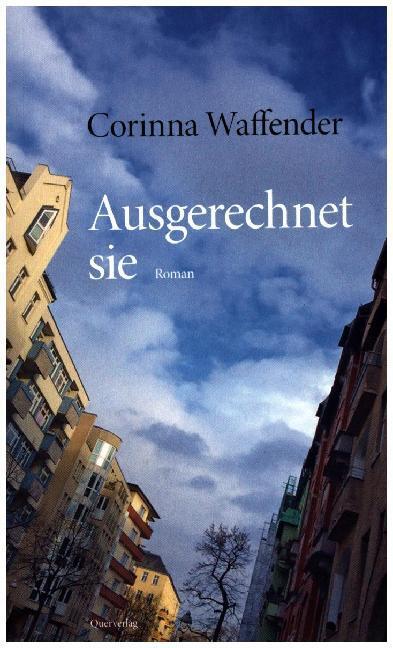 Cover: 9783896562333 | Ausgerechnet sie | Roman | Corinna Waffender | Taschenbuch | 192 S.