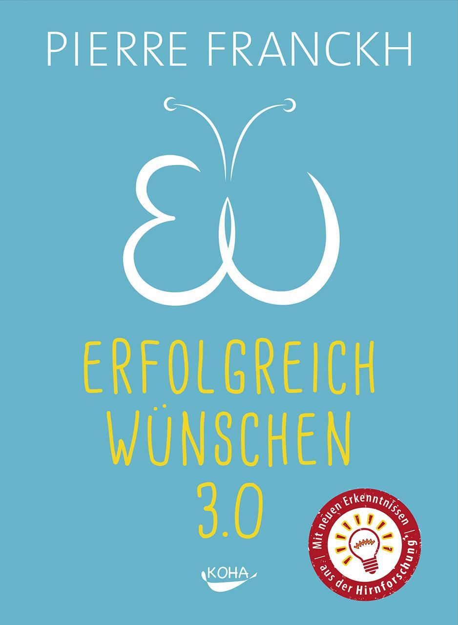 Cover: 9783867283120 | Erfolgreich wünschen 3.0 | 7 Regeln wie Träume wahr werden | Franckh