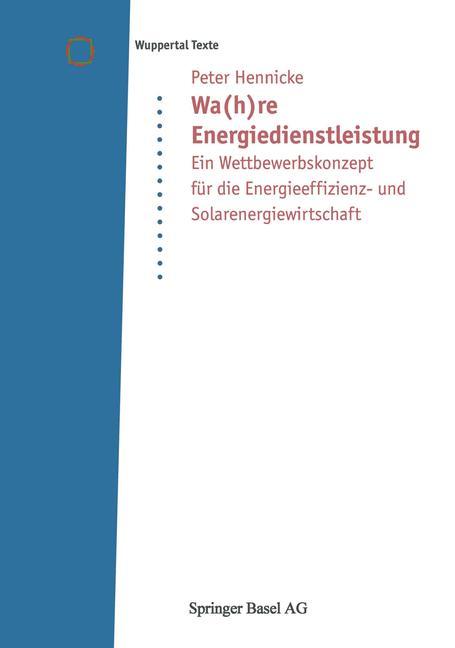 Cover: 9783764361556 | Wa(h)re Energiedienstleistung | Peter Hennicke | Taschenbuch | 168 S.