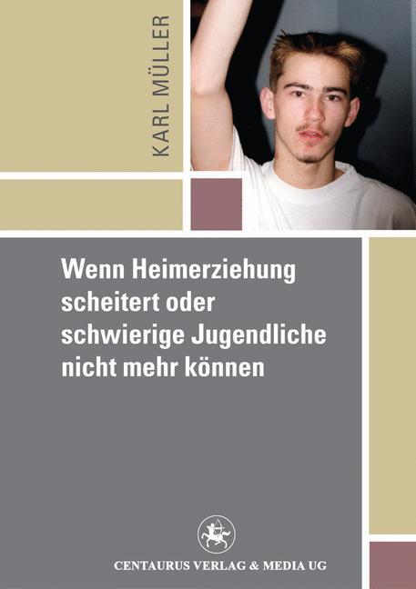 Cover: 9783862260034 | Wenn Heimerziehung scheitert oder schwierige Jugendliche nicht mehr...