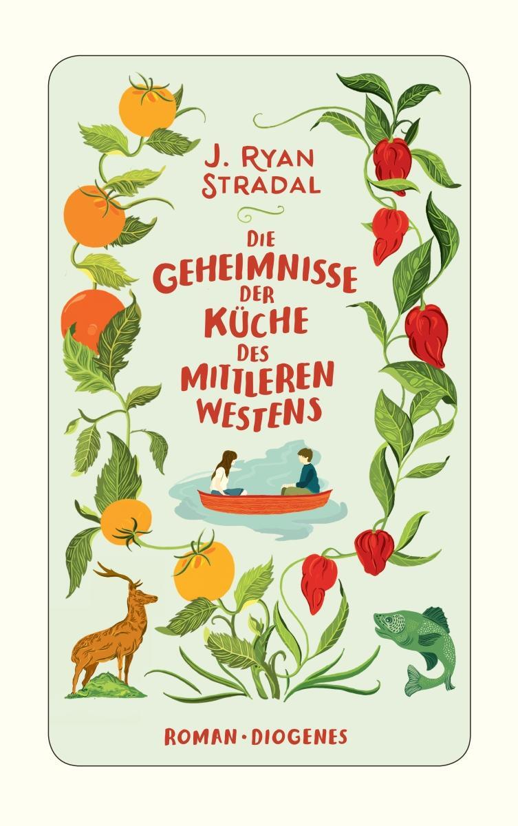 Cover: 9783257244205 | Die Geheimnisse der Küche des Mittleren Westens | J. Ryan Stradal