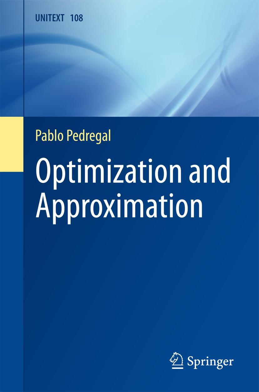 Cover: 9783319648422 | Optimization and Approximation | Pablo Pedregal | Taschenbuch | xiii