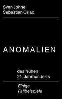 Cover: 9783959050678 | Anomalien | des frühen 21.Jahrhunderts - Einige Fallbeispiele, Dt/engl