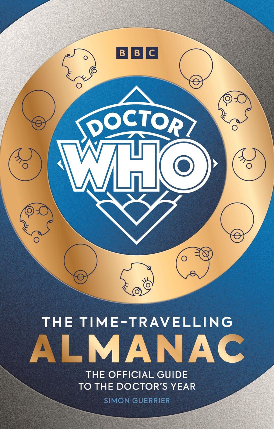 Cover: 9781785949173 | Doctor Who: The Time-Travelling Almanac | Simon Guerrier | Buch | 2024