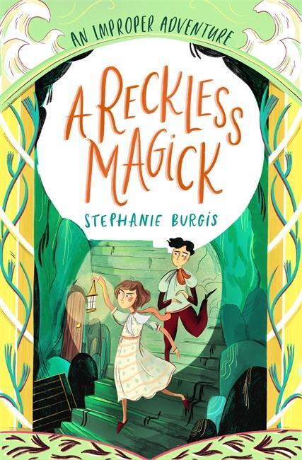 Cover: 9781800780125 | A Reckless Magick: An Improper Adventure 3 | Stephanie Burgis | Buch