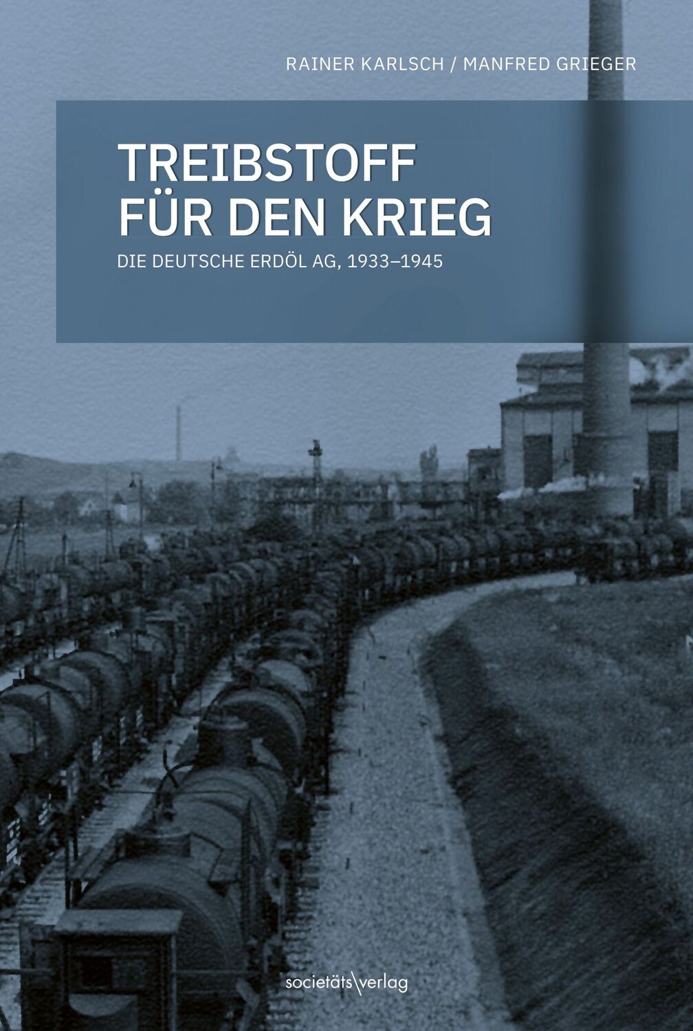 Cover: 9783955425111 | Treibstoff für den Krieg | Die Deutsche Erdöl AG, 1933-1945 | Buch