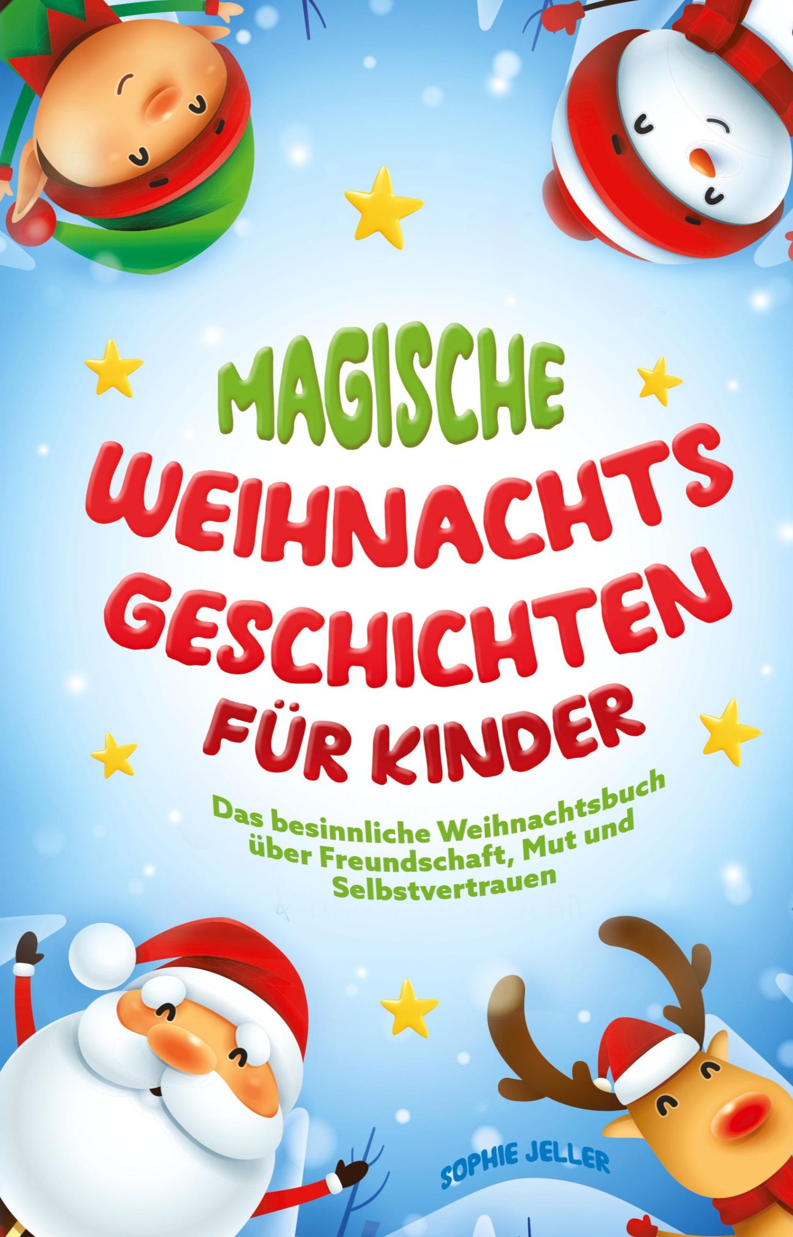 Cover: 9783949772573 | Magische Weihnachtsgeschichten für Kinder | Sophie Jeller | Buch