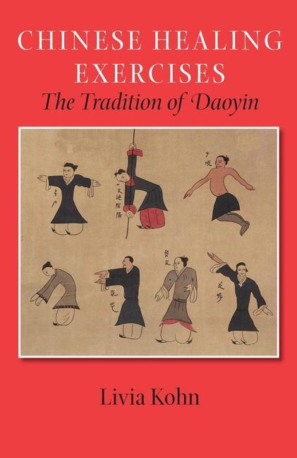 Cover: 9780824832698 | Chinese Healing Exercises | The Tradition of Daoyin | Livia Kohn