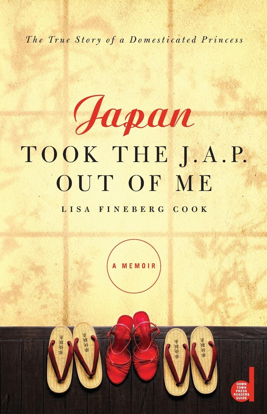 Cover: 9781439110034 | Japan Took the J.A.P. Out of Me | Lisa Fineberg Cook | Taschenbuch