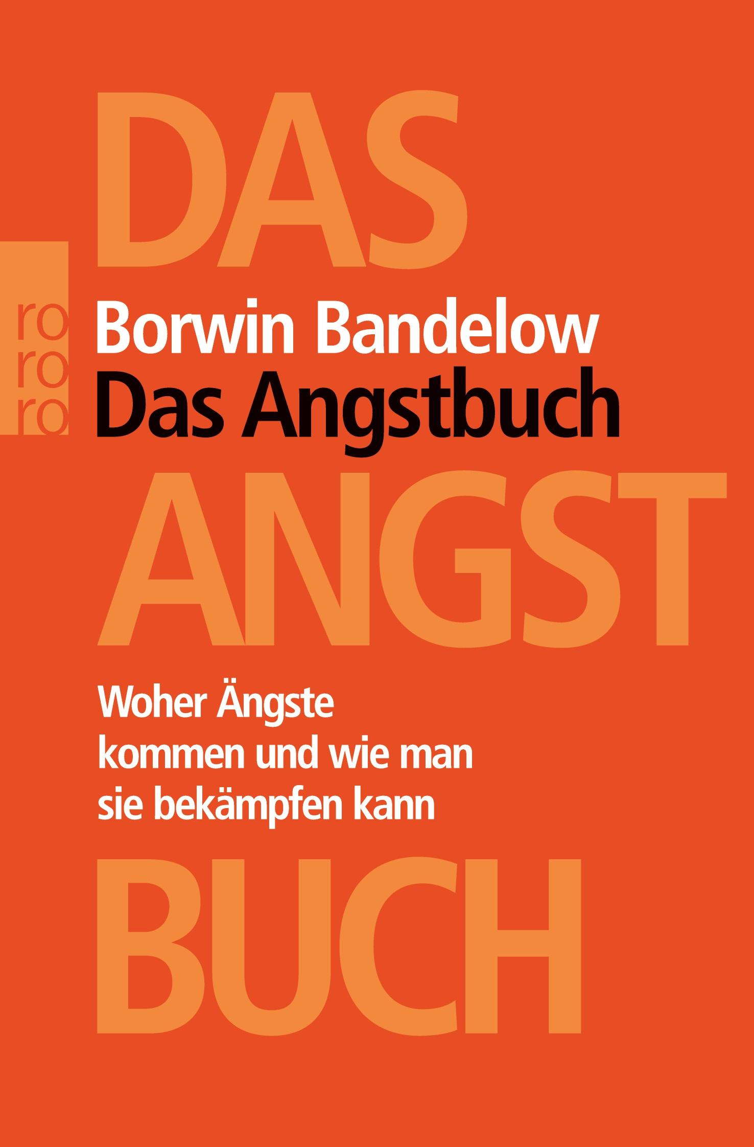 Cover: 9783499619496 | Das Angstbuch | Woher Ängste kommen und wie man sie bekämpfen kann