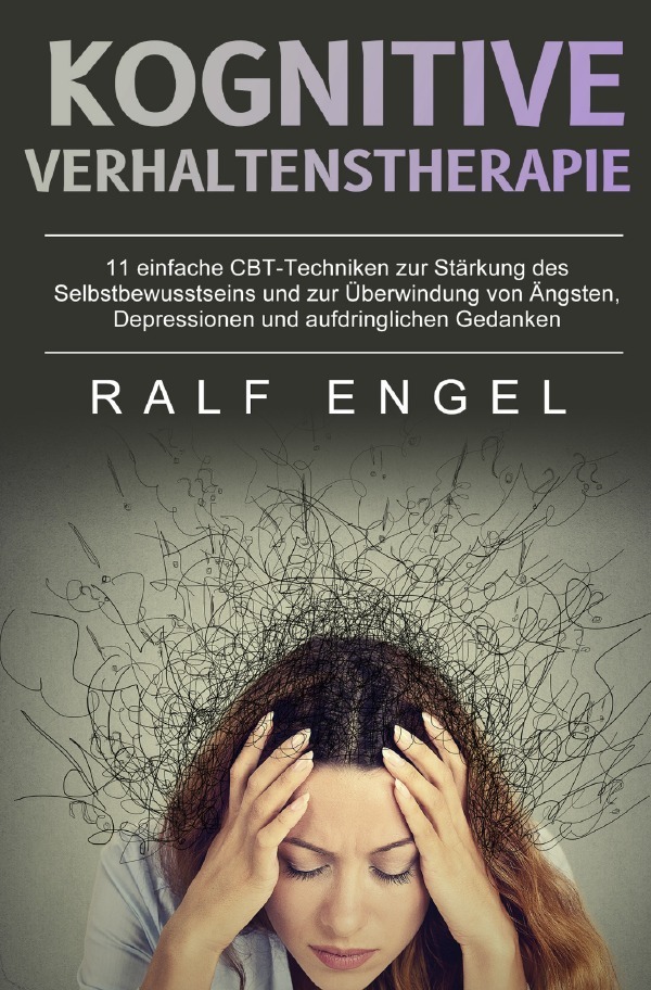 Cover: 9783754163313 | Kognitive Verhaltenstherapie | Ralf Engel | Taschenbuch | 148 S.