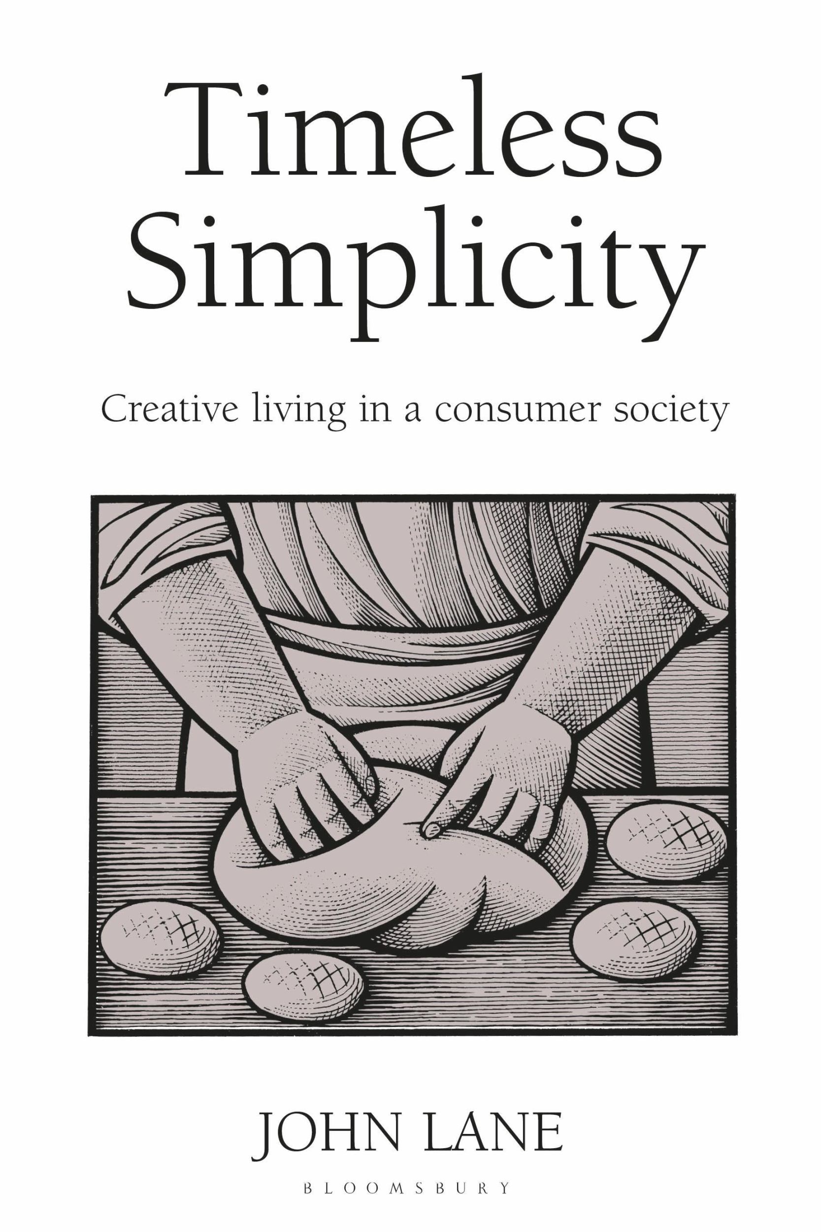 Cover: 9781903998007 | Timeless Simplicity | Creative Living in a Consumer Society | Lane