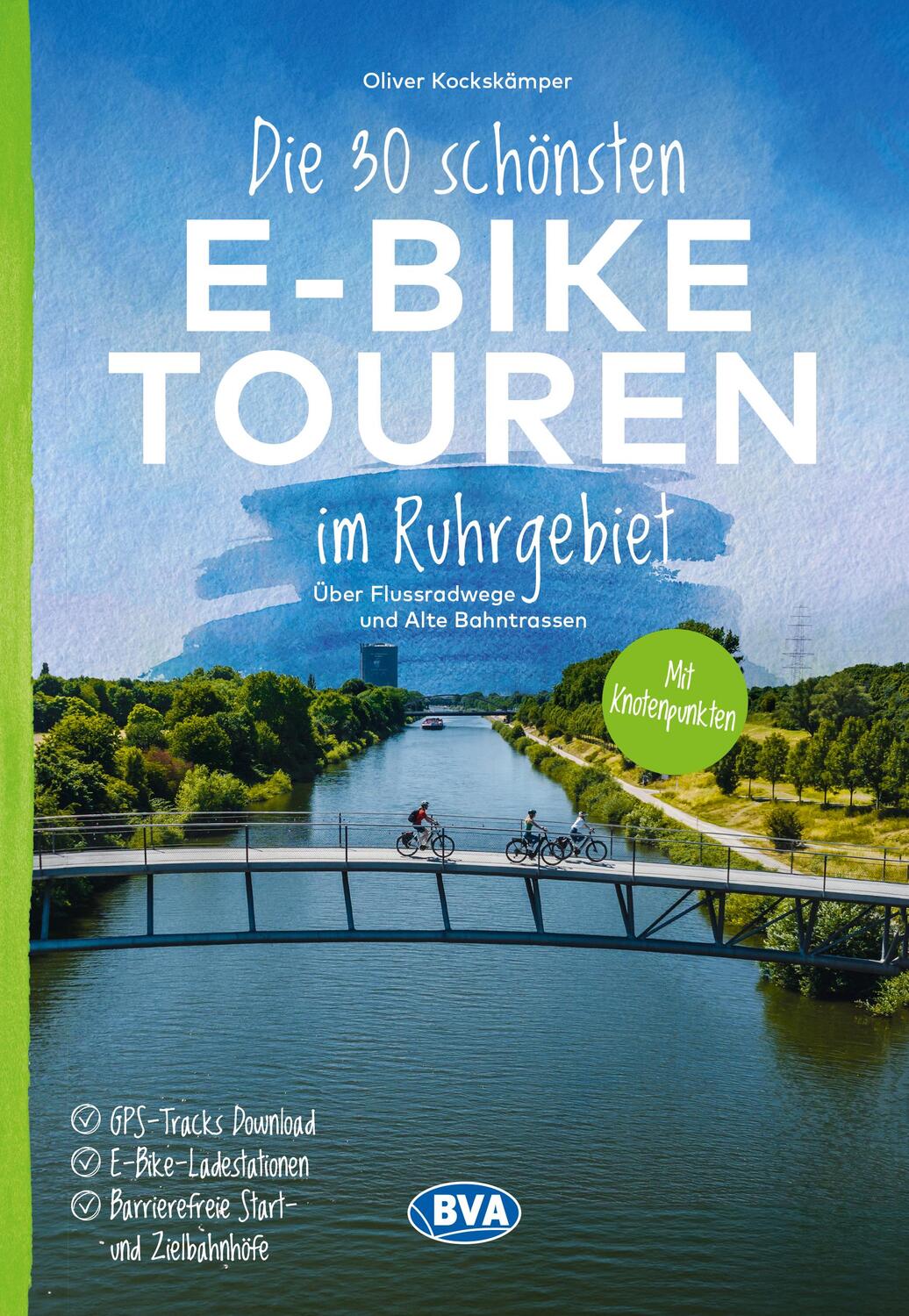 Cover: 9783969902110 | Die 30 schönsten E-Bike Touren im Ruhrgebiet - Über Flussradwege...