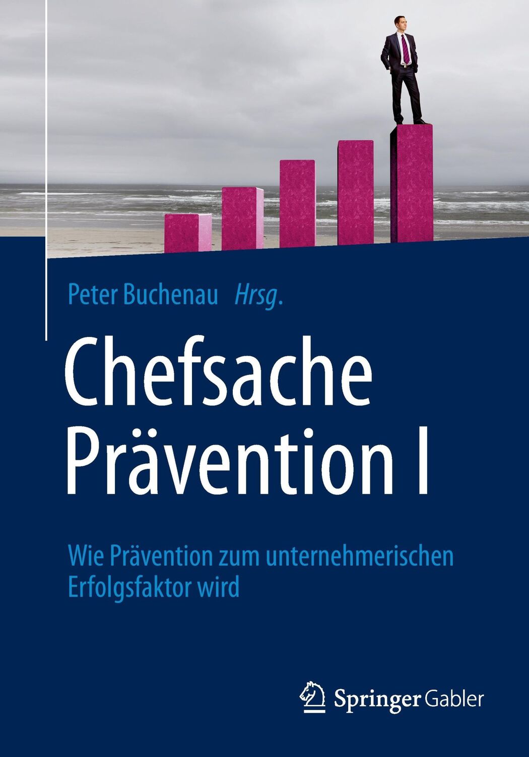 Cover: 9783658036119 | Chefsache Prävention I | Peter Buchenau | Taschenbuch | Paperback