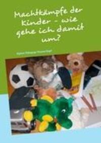 Cover: 9783842373617 | Machtkämpfe der Kinder - wie gehe ich damit um? | Erziehungsratgeber