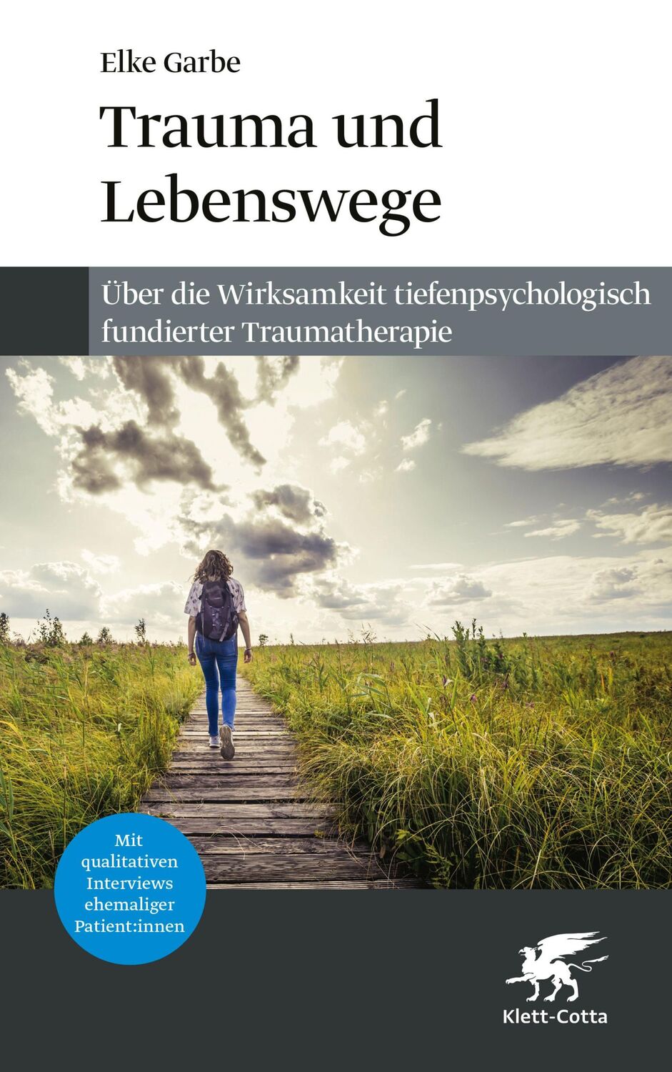 Cover: 9783608984422 | Trauma und Lebenswege | Elke Garbe | Buch | 221 S. | Deutsch | 2023