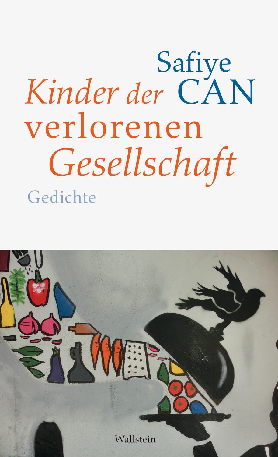 Cover: 9783835330481 | Kinder der verlorenen Gesellschaft | Safiye Can | Buch | 96 S. | 2017