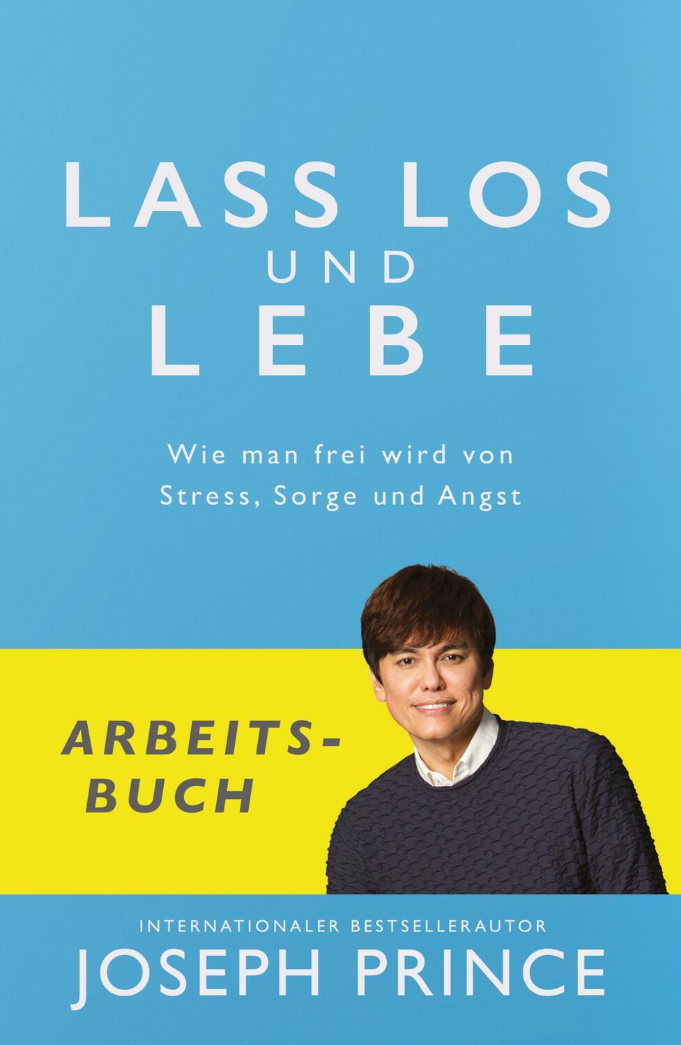 Cover: 9783959330756 | Lass los und lebe - Arbeitsbuch | Joseph Prince | Taschenbuch | 189 S.