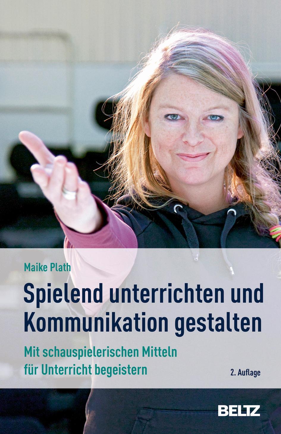 Cover: 9783407629562 | »Spielend« unterrichten und Kommunikation gestalten | Maike Plath