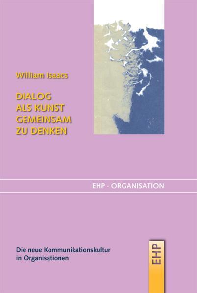 Cover: 9783897970113 | Dialog als Kunst gemeinsam zu denken | William Isaacs | Buch | 400 S.