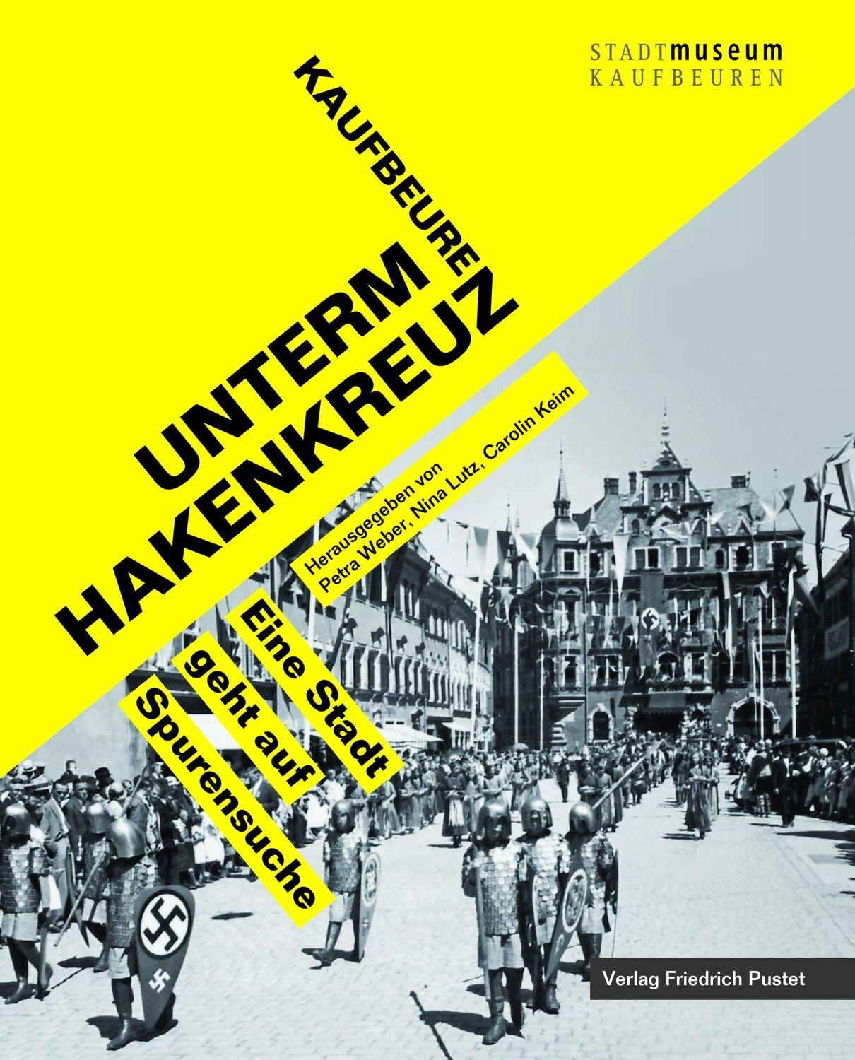 Cover: 9783791733166 | Kaufbeuren unterm Hakenkreuz | Eine Stadt geht auf Spurensuche | Buch