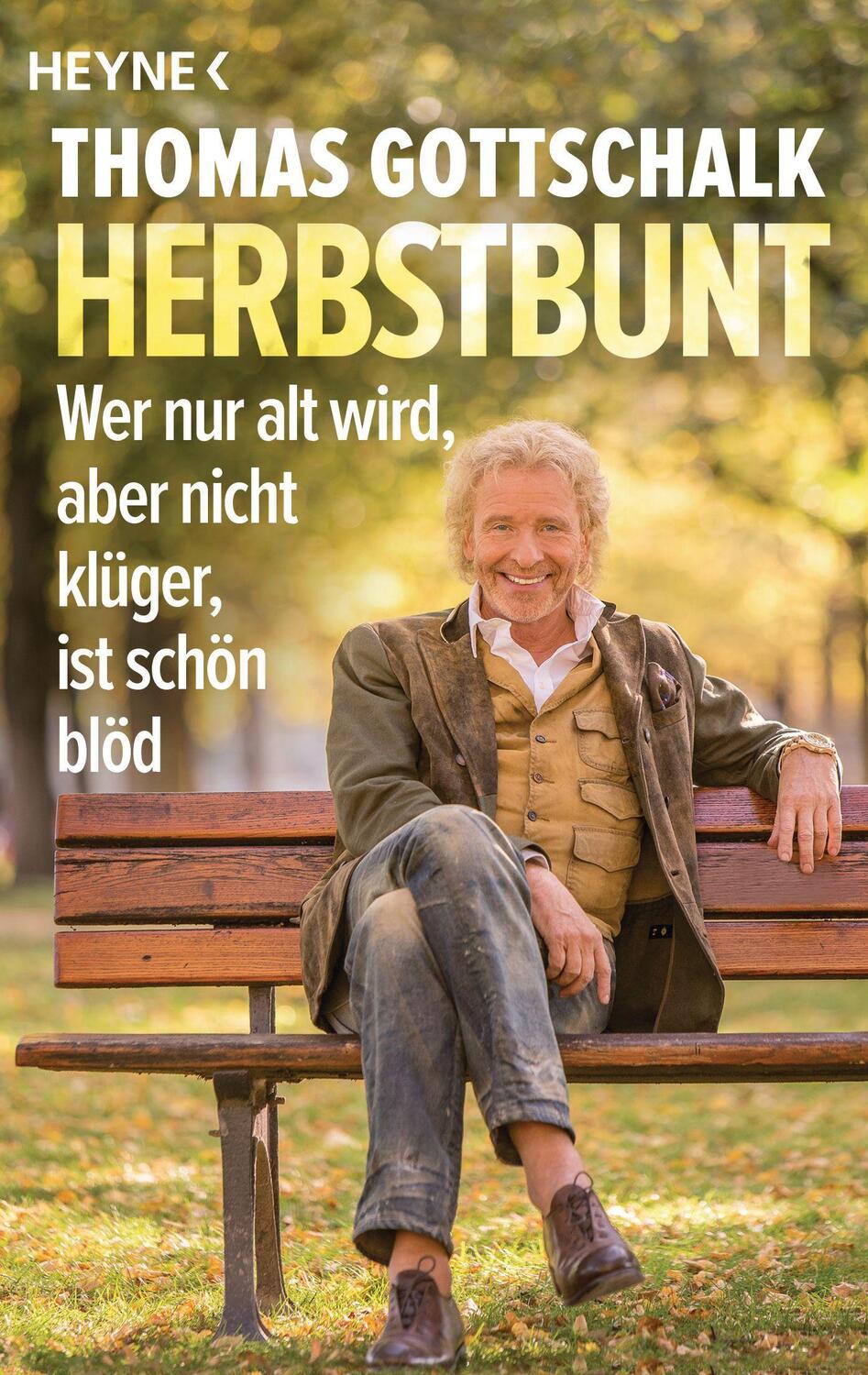 Cover: 9783453606265 | Herbstbunt | Wer nur alt wird, aber nicht klüger, ist schön blöd