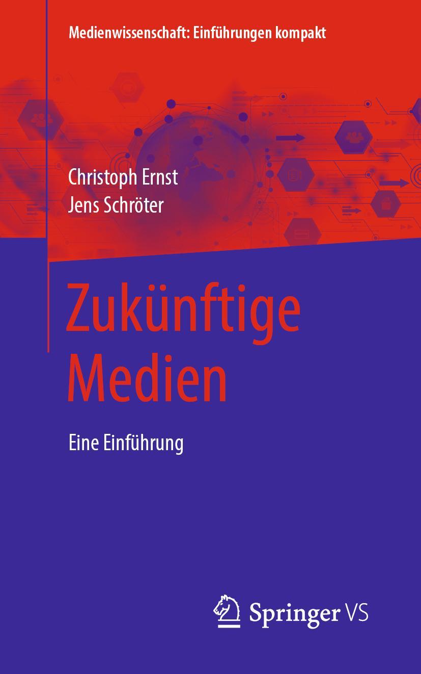 Cover: 9783658300586 | Zukünftige Medien | Eine Einführung | Jens Schröter (u. a.) | Buch