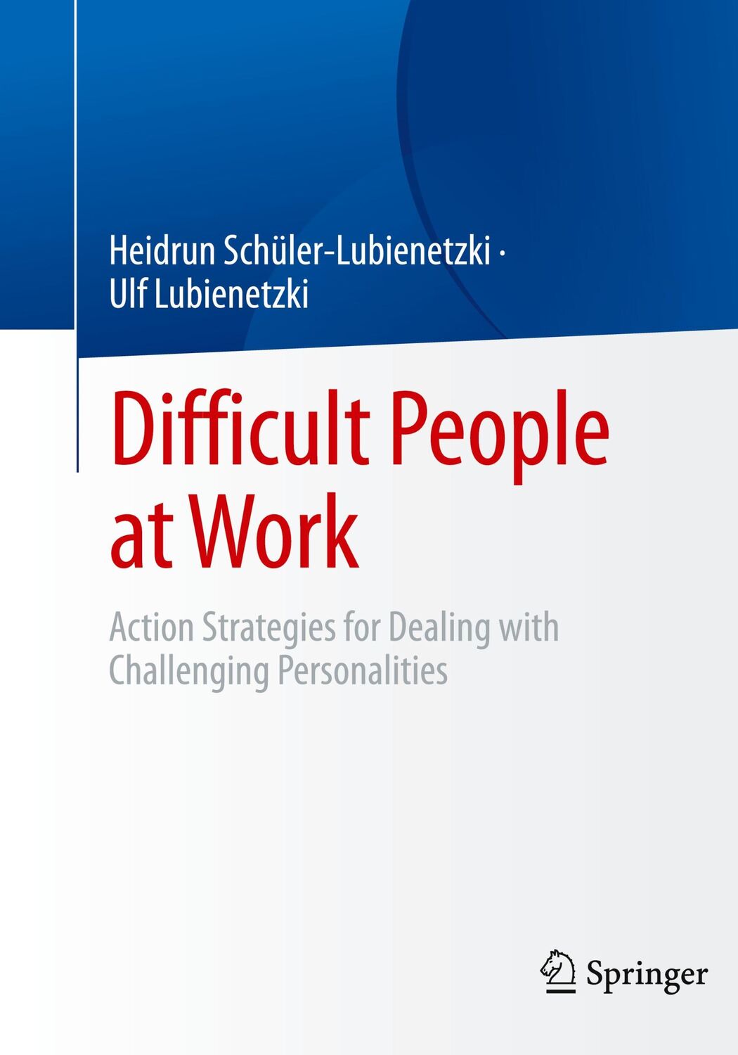 Cover: 9783662653388 | Difficult People at Work | Ulf Lubienetzki (u. a.) | Taschenbuch | ix