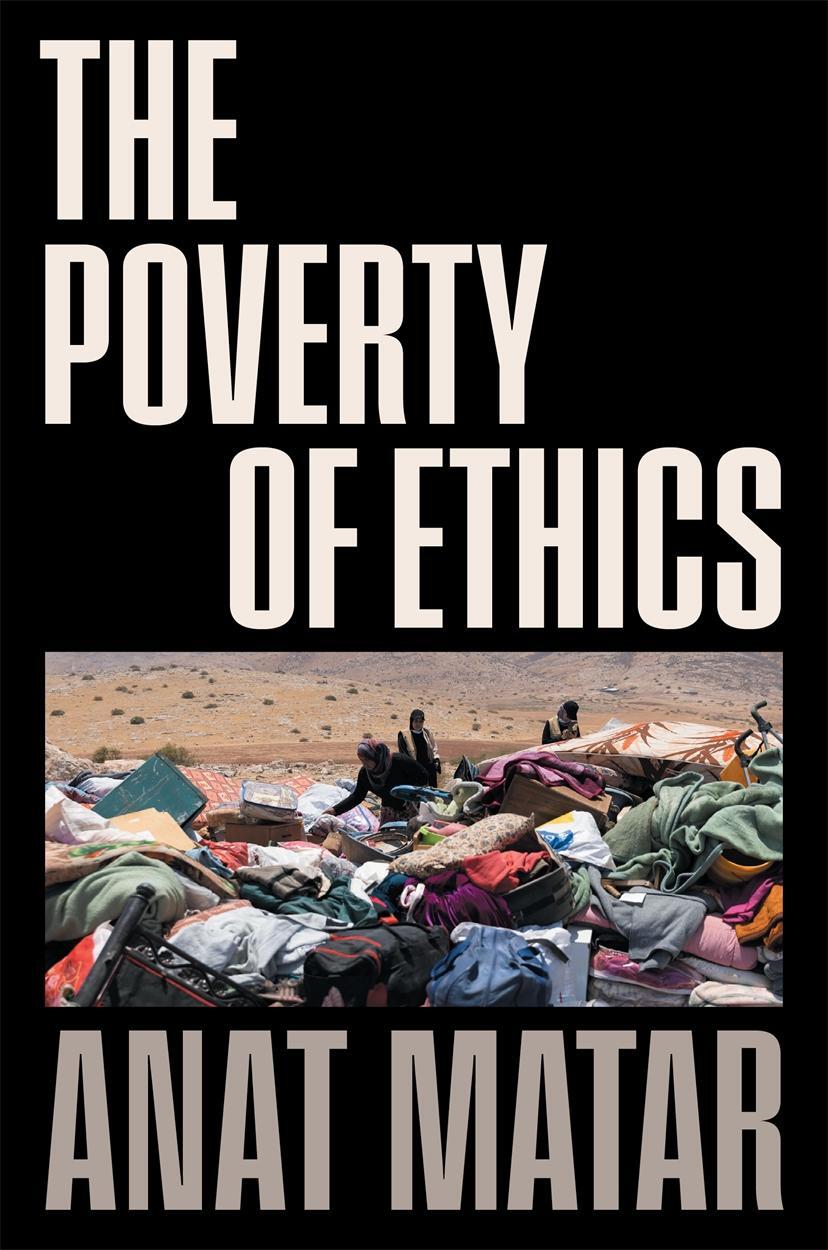 Cover: 9781839765926 | The Poverty of Ethics | Anat Matar | Buch | Englisch | 2022 | Verso