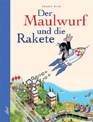 Cover: 9783896030573 | Der Maulwurf und die Rakete | Zdenek Miler | Buch | 40 S. | Deutsch