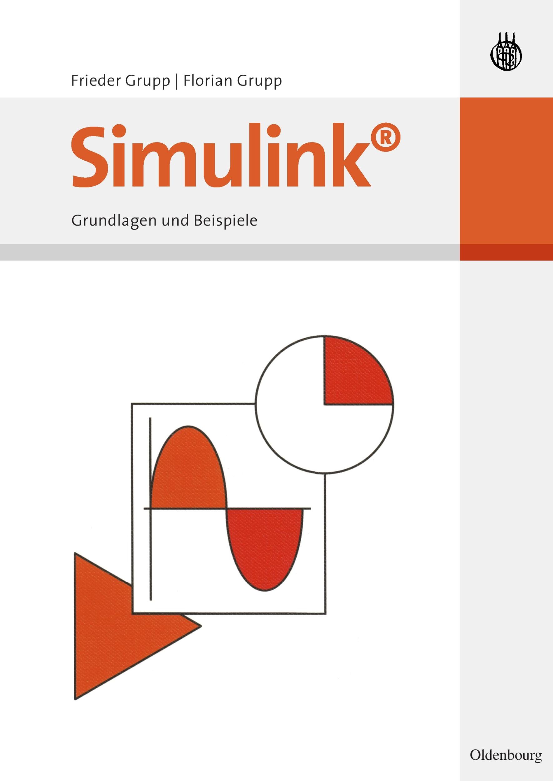 Cover: 9783486580914 | Simulink | Grundlagen und Beispiele | Florian Grupp (u. a.) | Buch