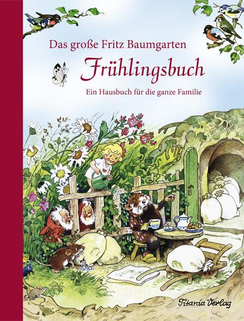 Cover: 9783864727023 | Das große Fritz Baumgarten Frühlingsbuch | Fritz Baumgarten | Buch