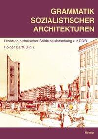 Cover: 9783496012351 | Grammatik sozialistischer Architekturen | Holger Barth | Taschenbuch