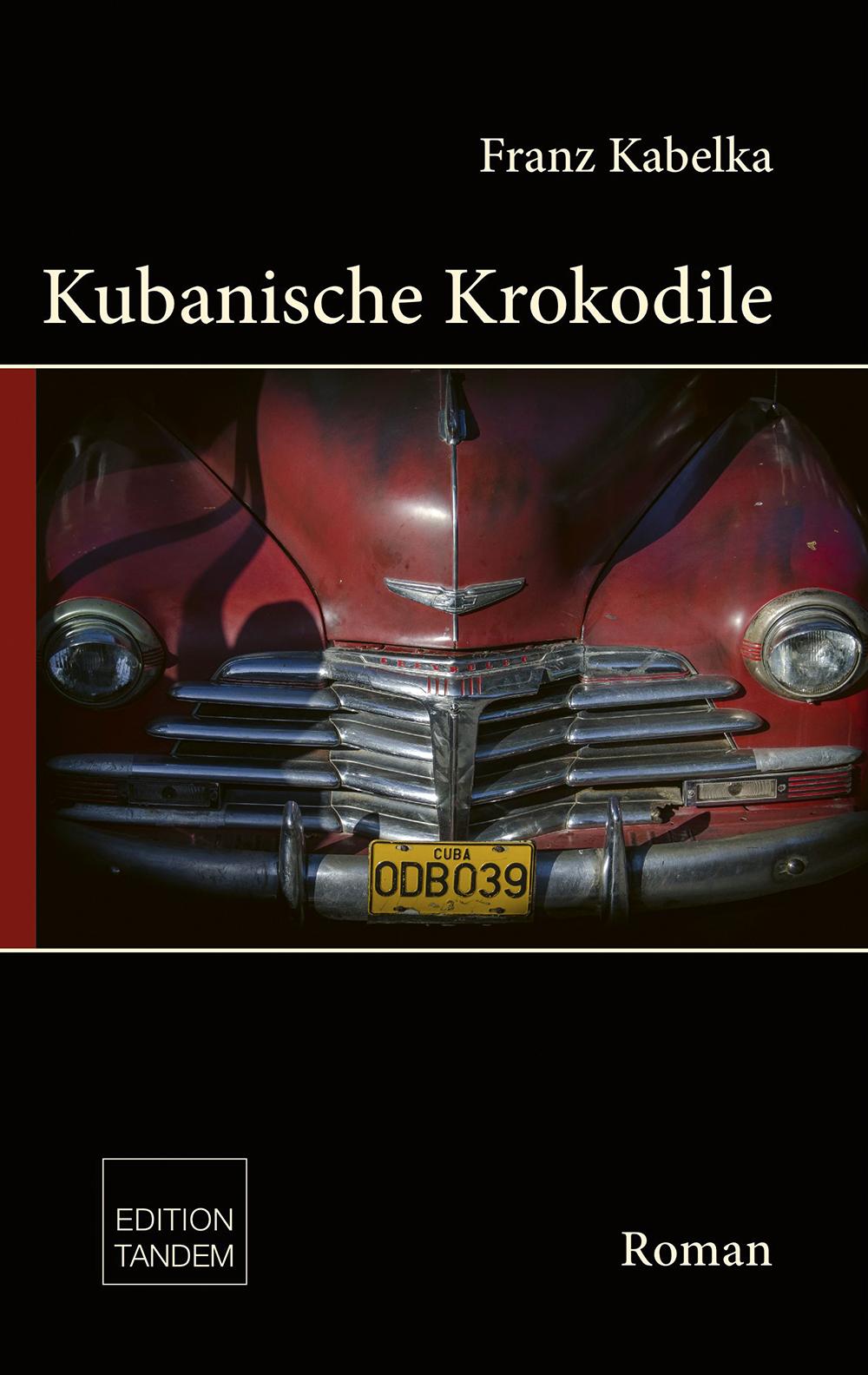 Cover: 9783904068734 | Kubanische Krokodile | Franz Kabelka | Buch | 352 S. | Deutsch | 2023