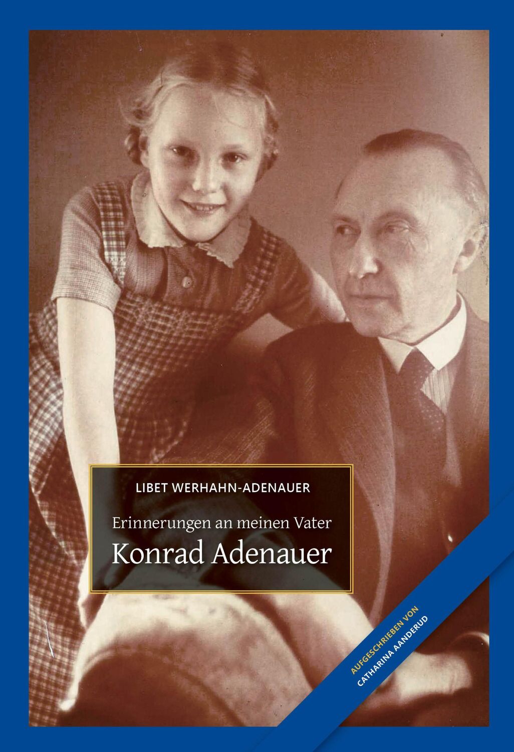 Cover: 9783946581512 | Konrad Adenauer | Erinnerungen an meinen Vater | Buch | 192 S. | 2024