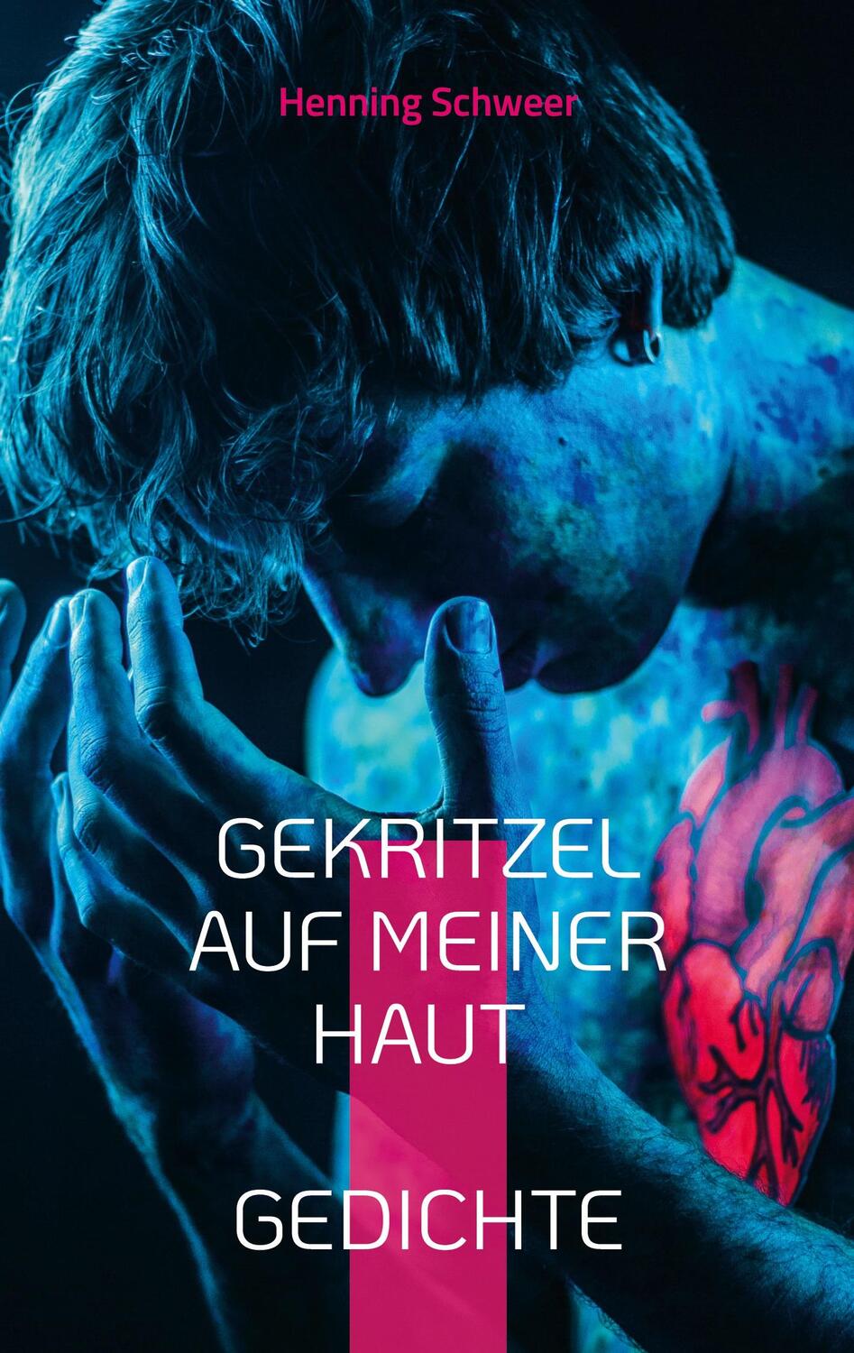 Cover: 9783756216970 | Gekritzel auf meiner Haut | Gedichte | Henning Schweer | Taschenbuch