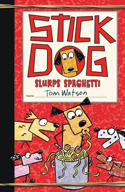 Cover: 9780062343222 | Stick Dog Slurps Spaghetti | Tom Watson | Buch | Gebunden | Englisch