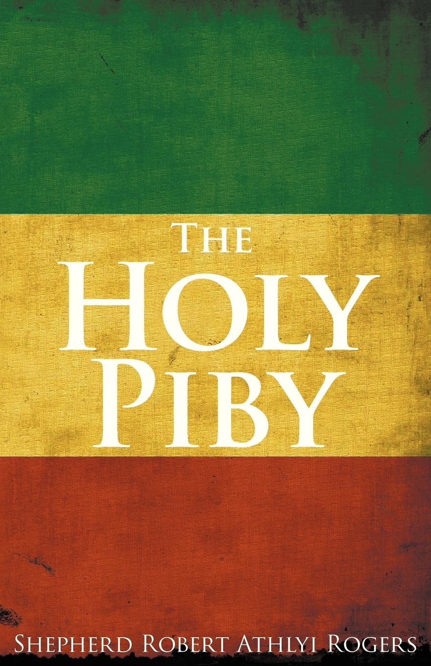 Cover: 9781907347030 | The Holy Piby | Shepherd Robert Athlyi Rogers | Taschenbuch | Englisch